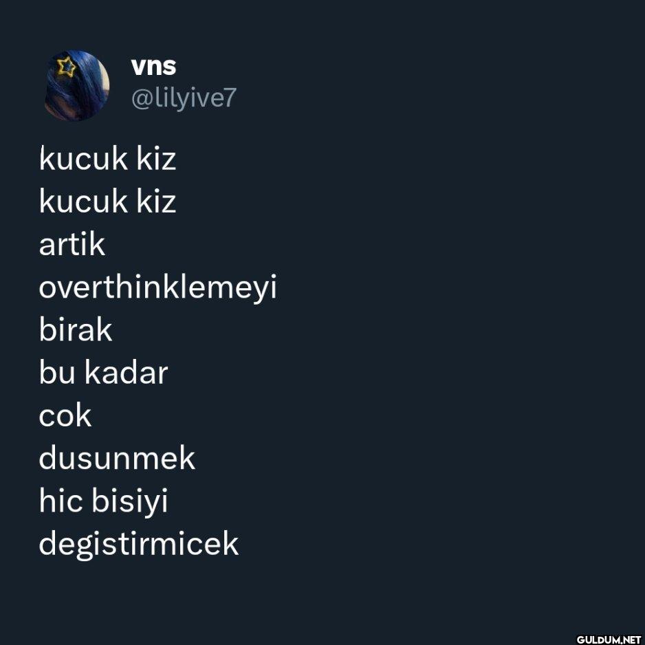 kucuk kiz kucuk kiz artik...