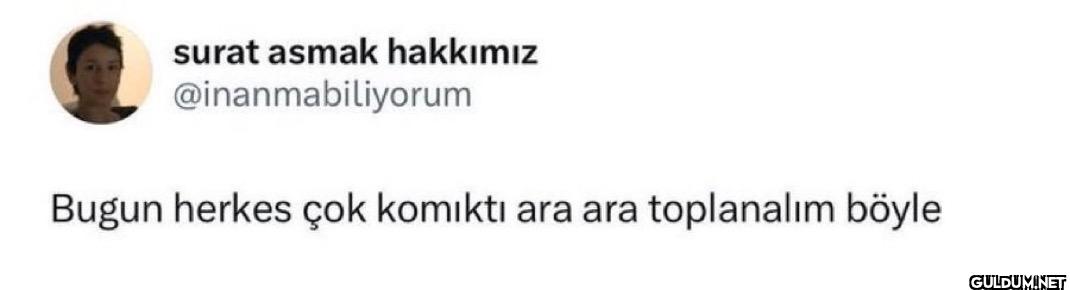 Bugun herkes çok komikti...