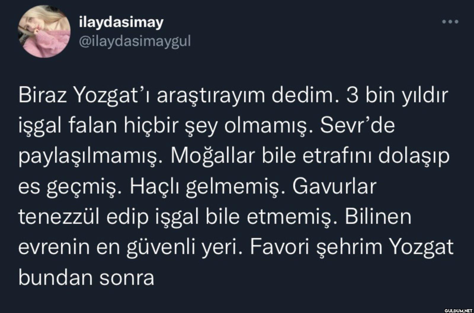 Biraz Yozgat'ı araştırayım...