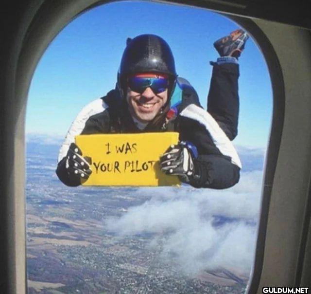 I WAS YOUR PILOT