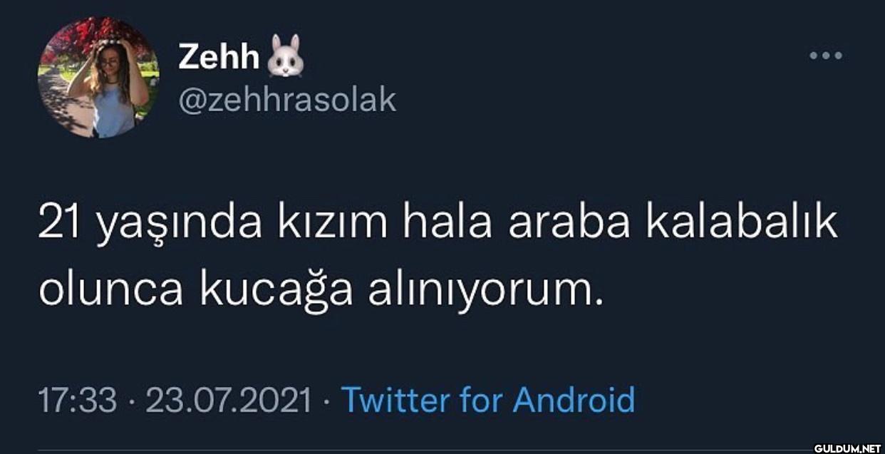 21 yaşında kızım hala...