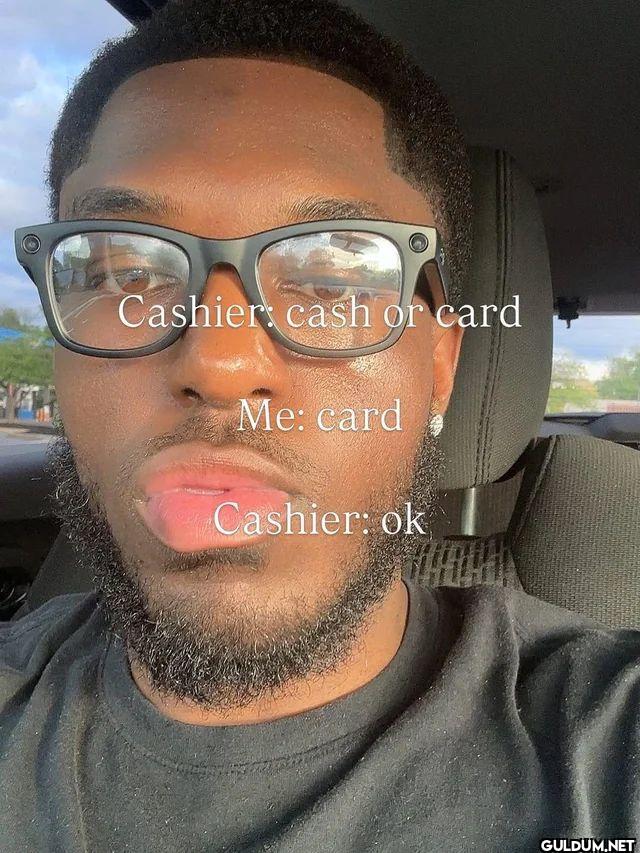 Cashier cash or card Me...