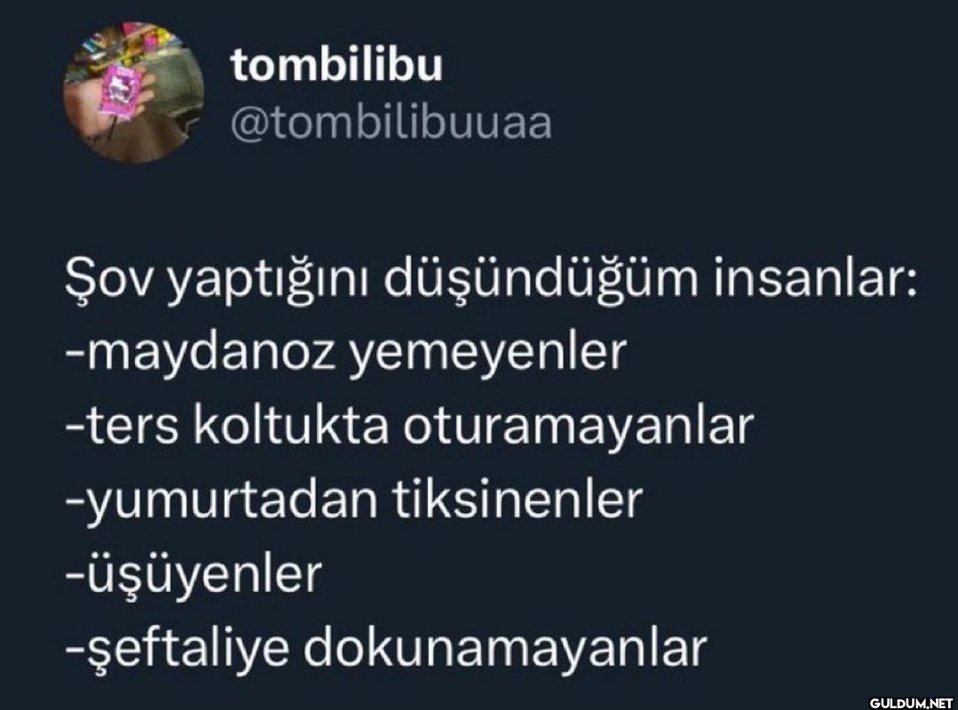 Şov yaptığını düşündüğüm...