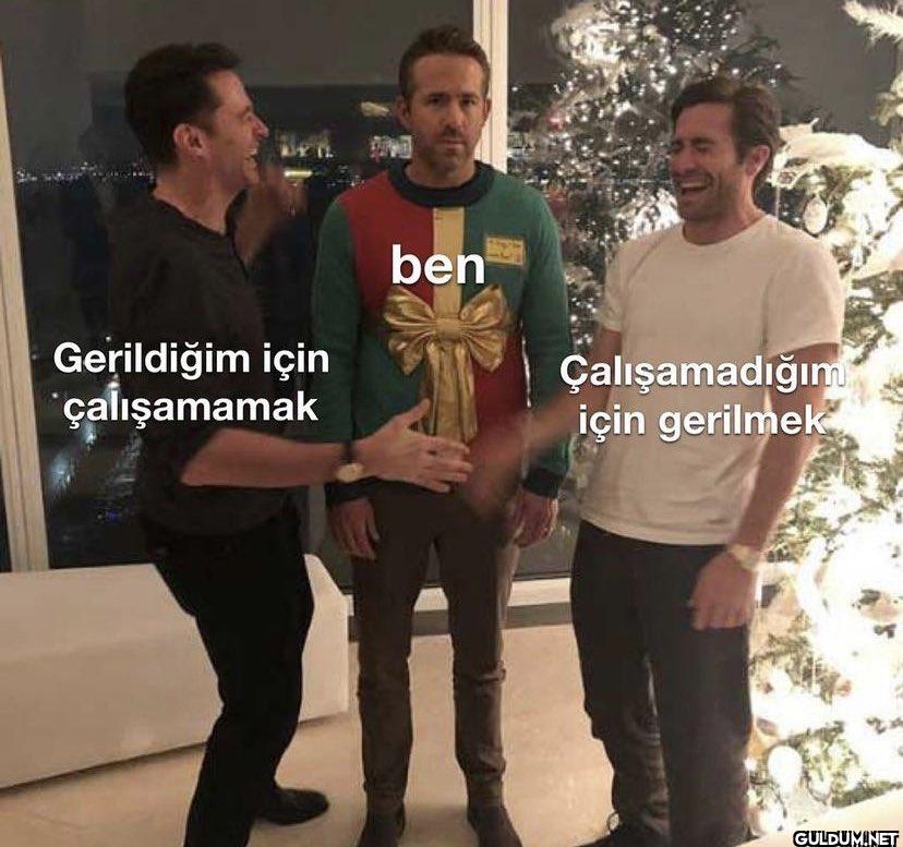 Gerildiğim için...