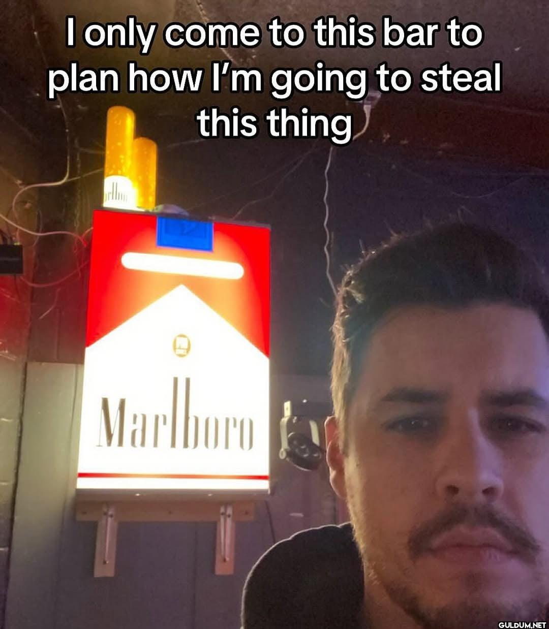 I only come to this bar to...