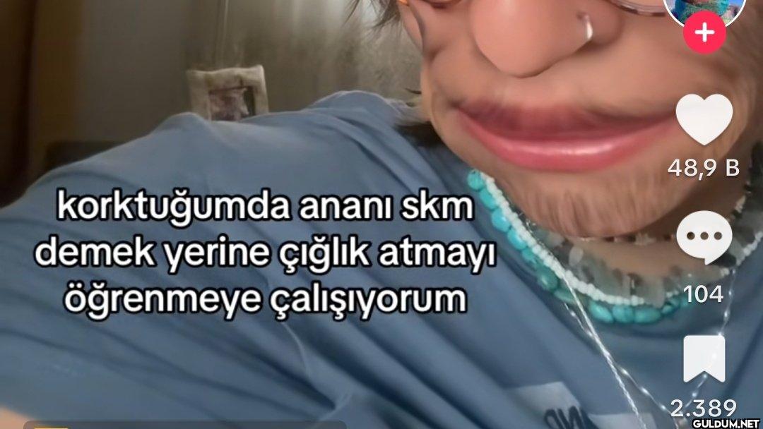 korktuğumda ananı skm...