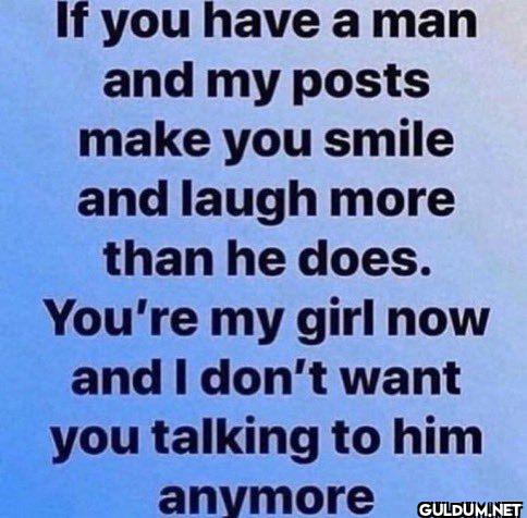 If you have a man and my...