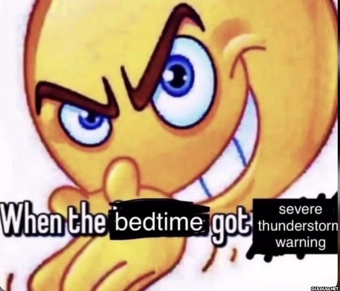 severe When the bedtime...
