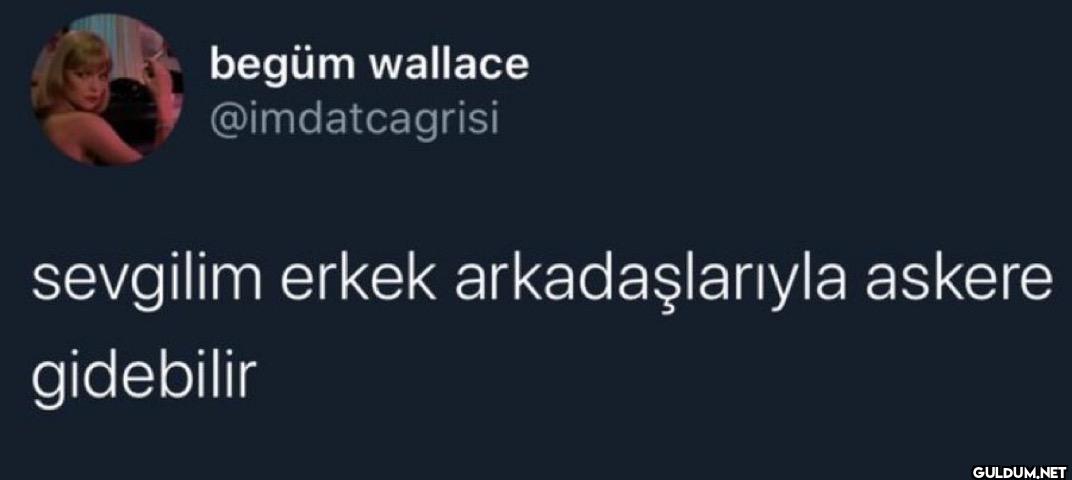 sevgilim erkek...