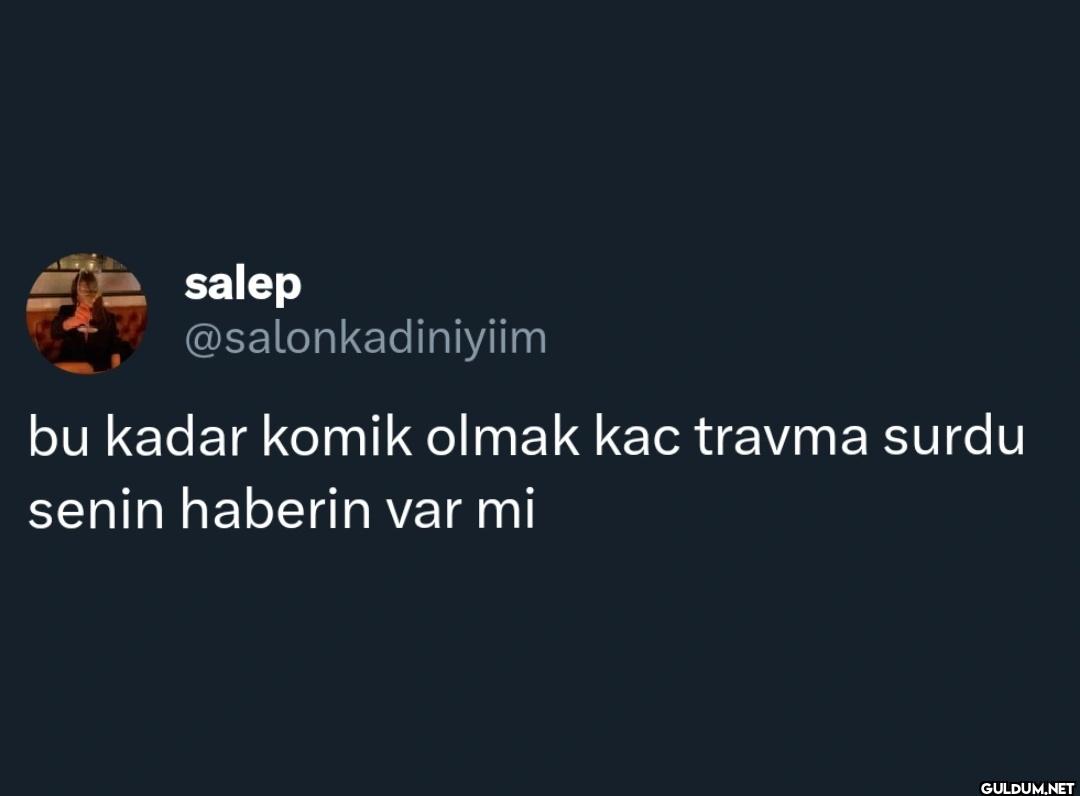 bu kadar komik olmak kac...