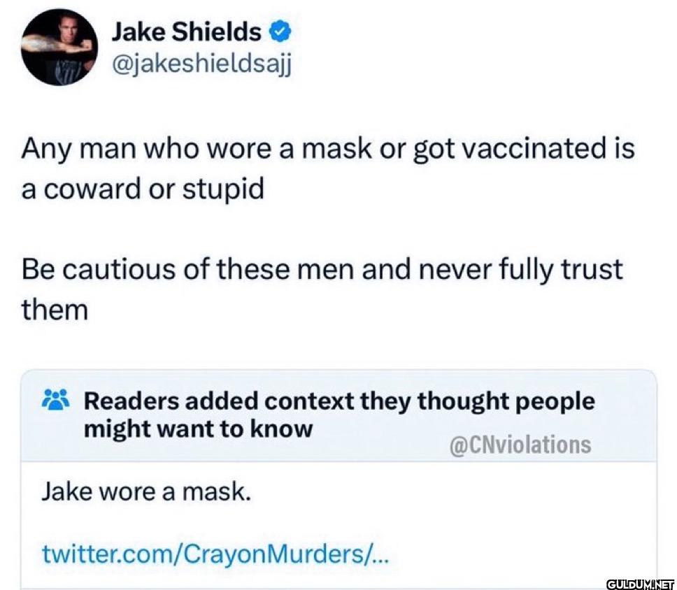 Any man who wore a mask or...