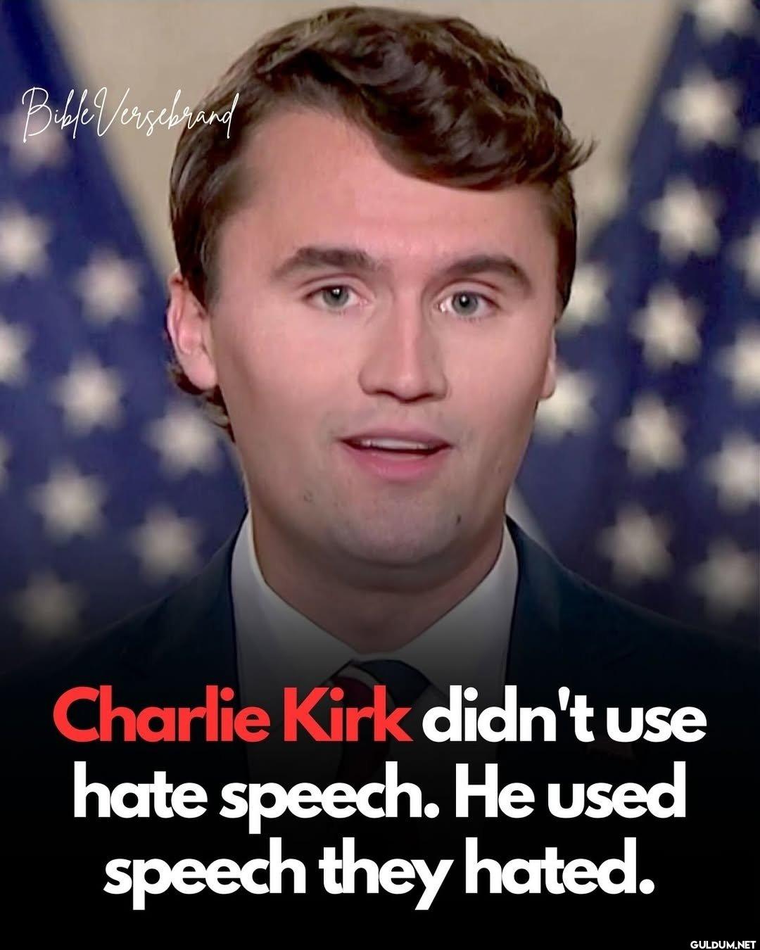 Charlie Kirk didn't use...