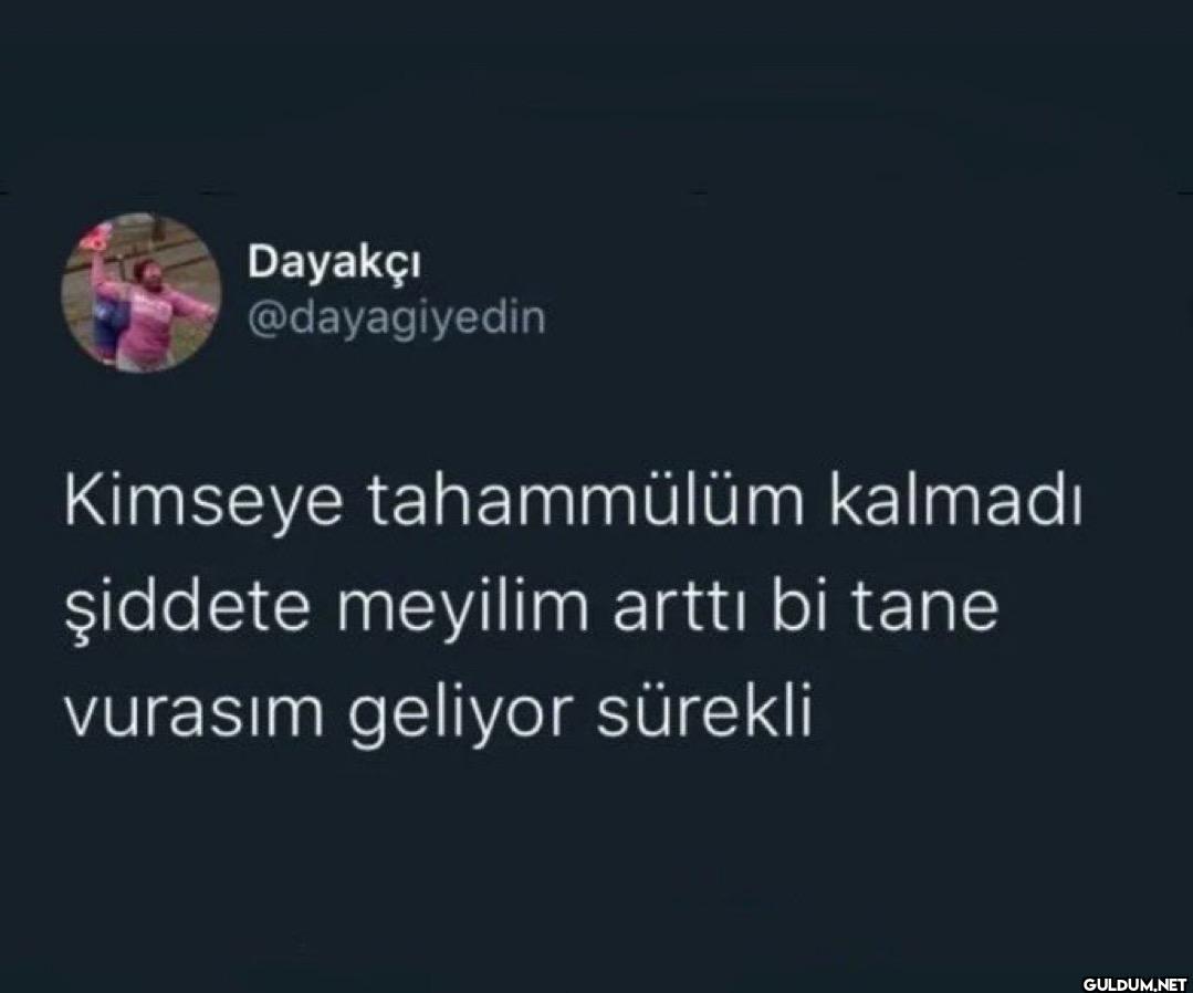 Kimseye tahammülüm kalmadı...