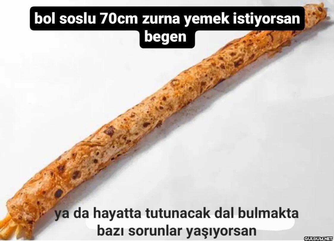 bol soslu 70cm zurna yemek...