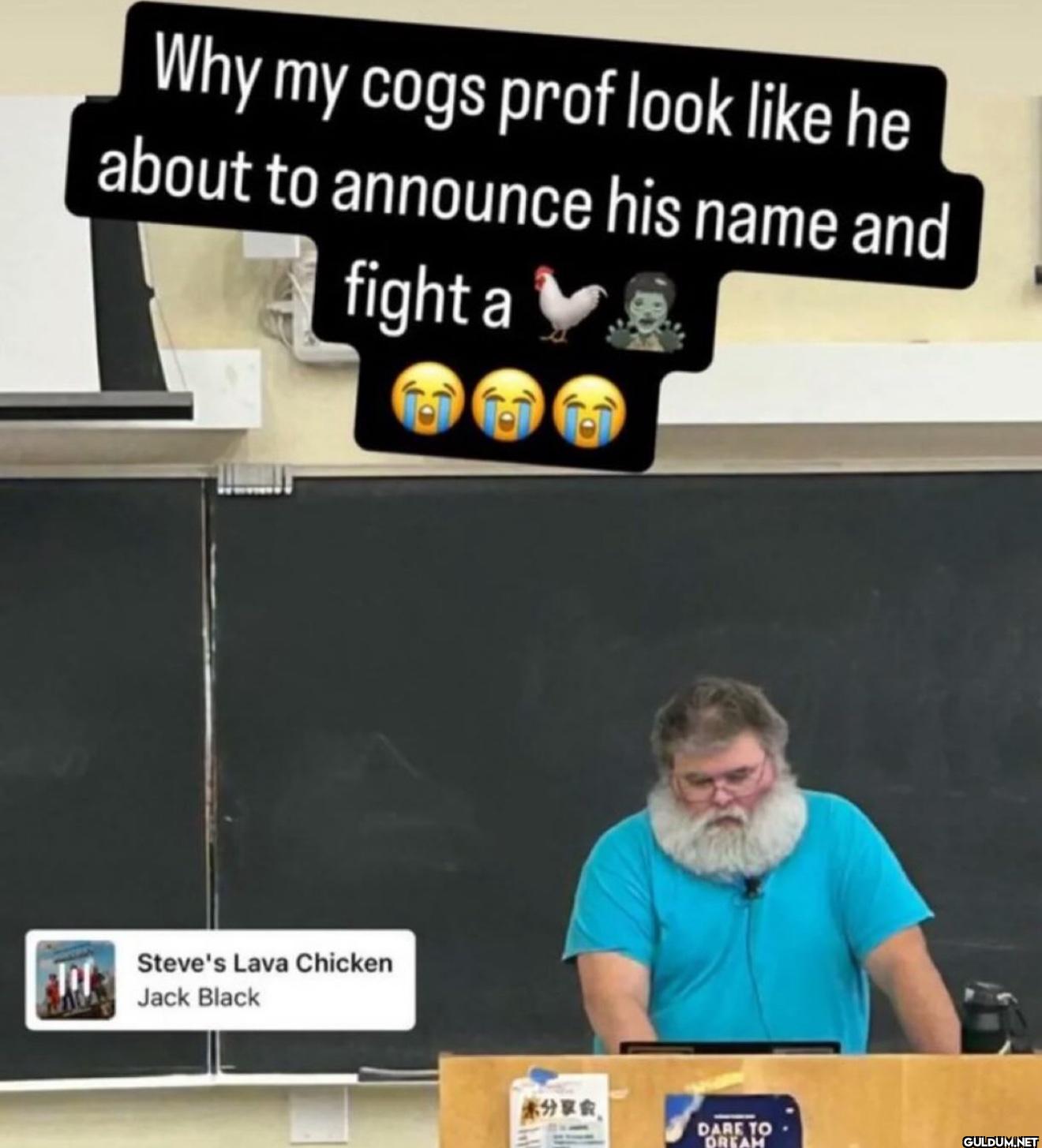 Why my cogs prof look like...