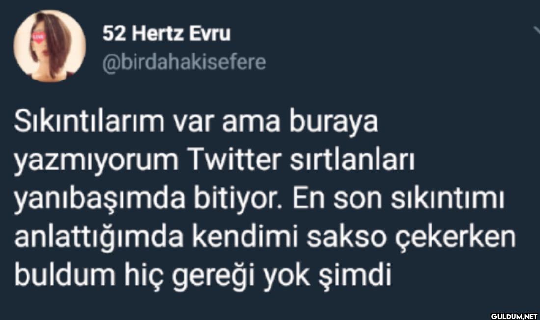 Sıkıntılarım var ama...