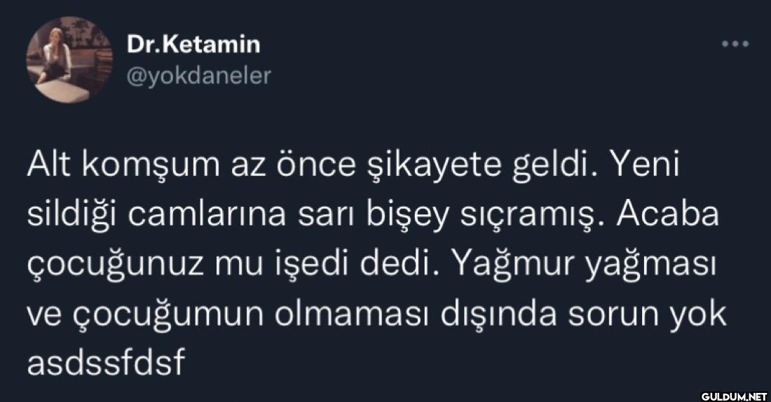 Alt komşum az önce...