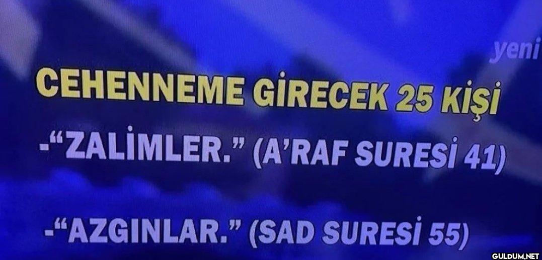 330-) Cehenneme girecek 25...