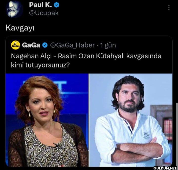 Kavgayı GaGa GaGa @GaGa...