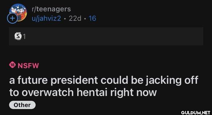 + $1 r/teenagers u/jahviz2...