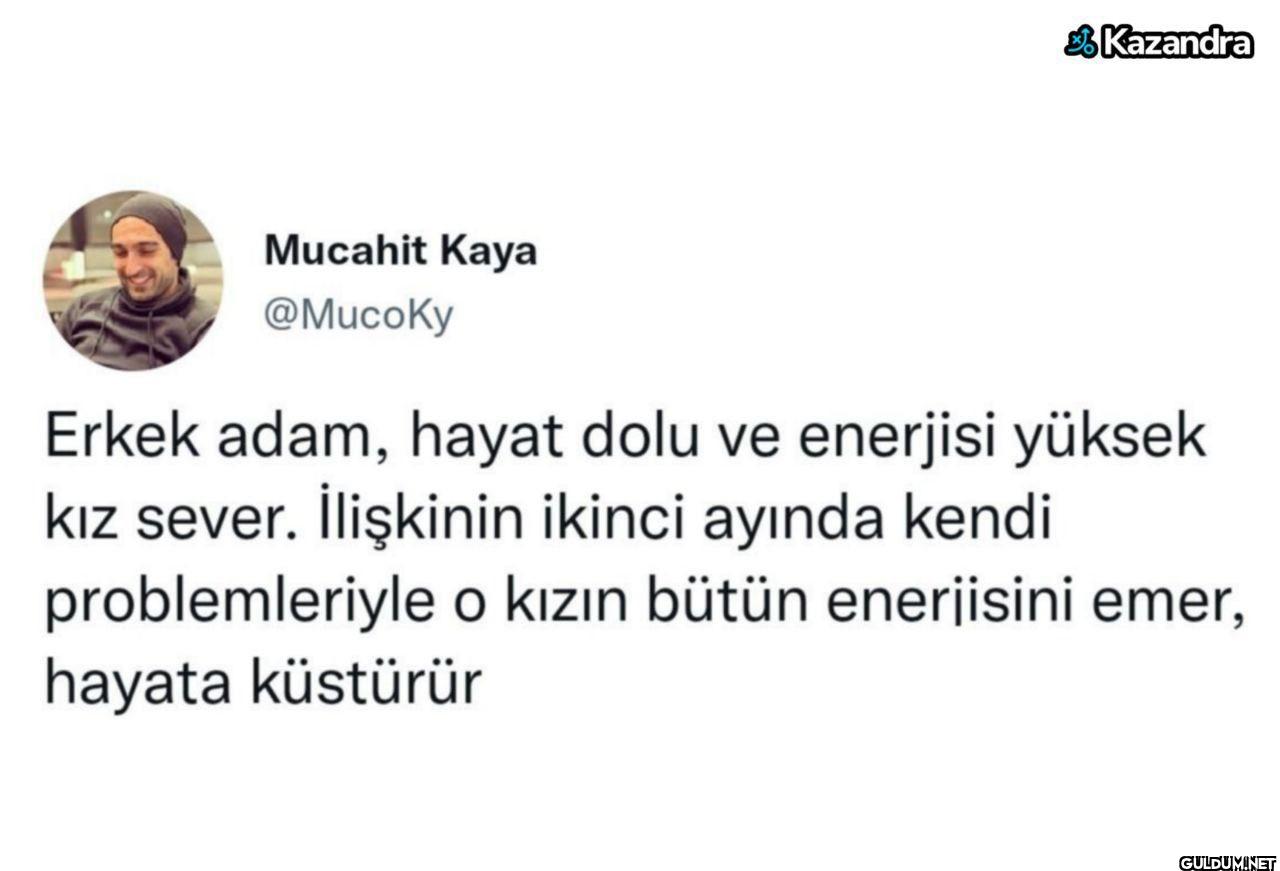 Erkek adam, hayat dolu ve...