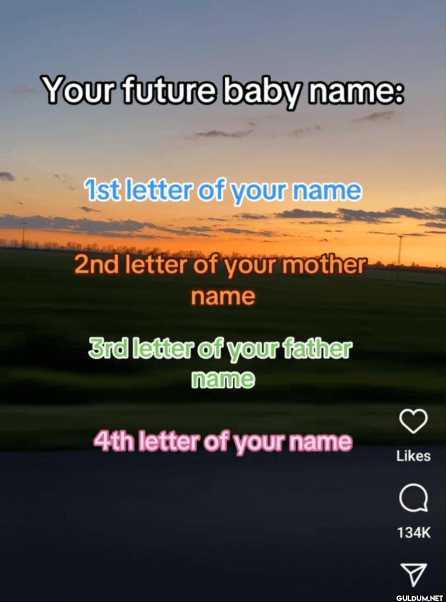 Your future baby name: 1st...