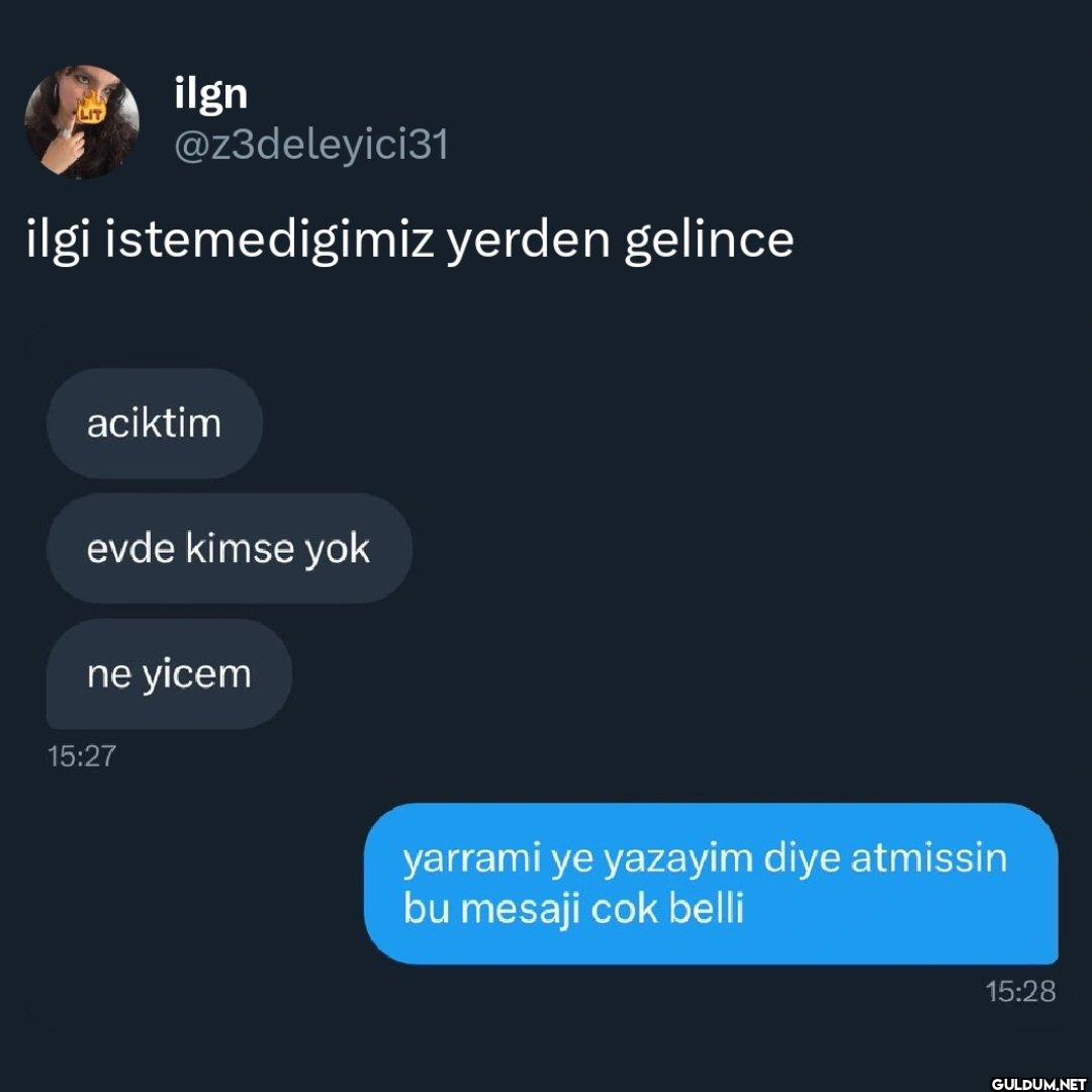 ilgi istemedigimiz yerden...