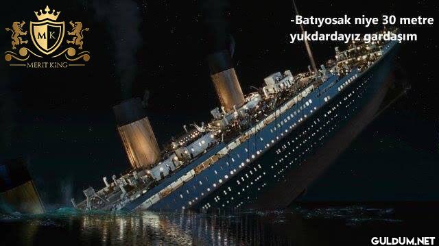 MK MERIT KING -Batıyosak...