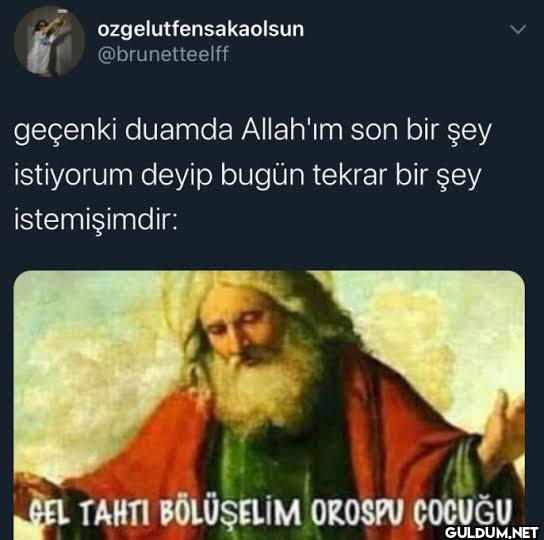 > geçenki duamda Allah'ım...