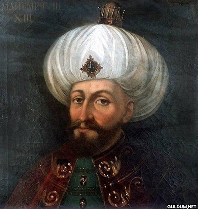 Osmanlı sultanı III....