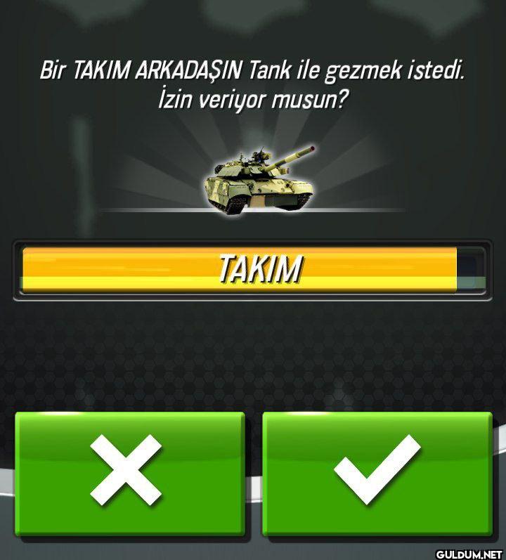 Bir TAKIM ARKADAŞIN Tank...
