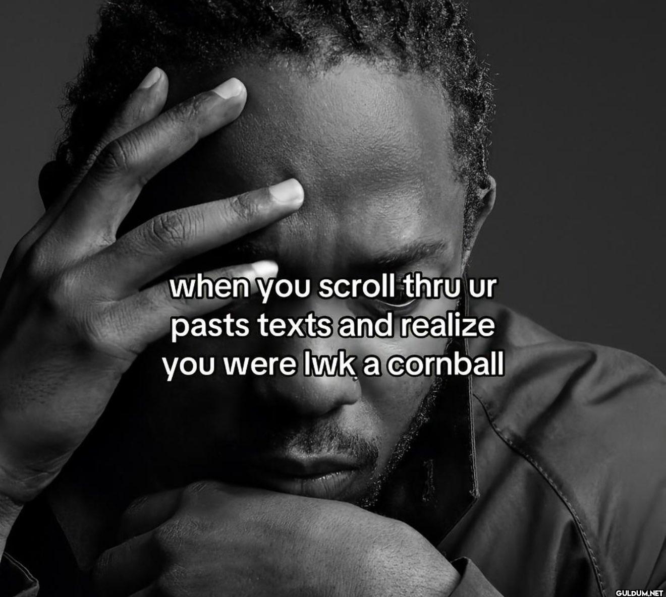 when you scroll thru ur...