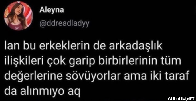 lan bu erkeklerin de...