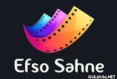 Efso Sahne'yi Efso Sahne...
