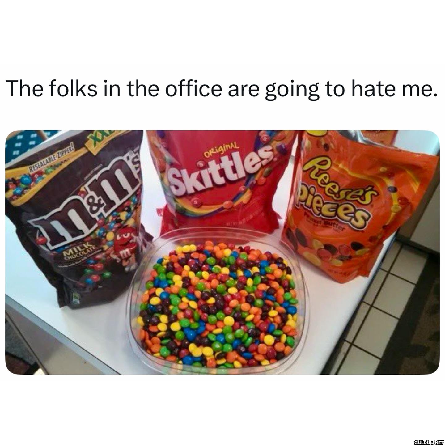 The folks in the office...