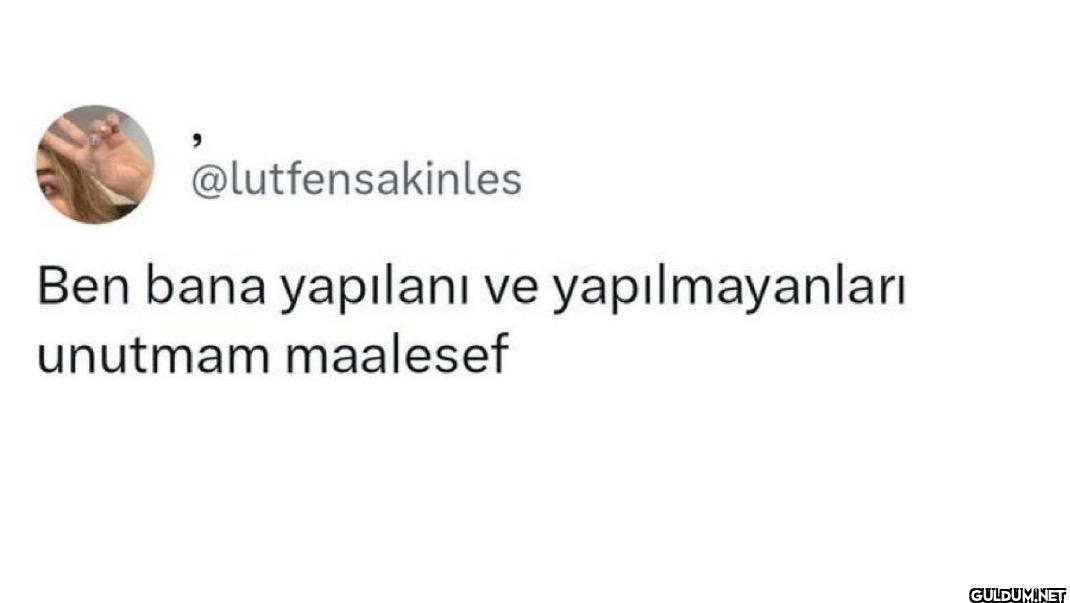 Ben bana yapılanı ve...