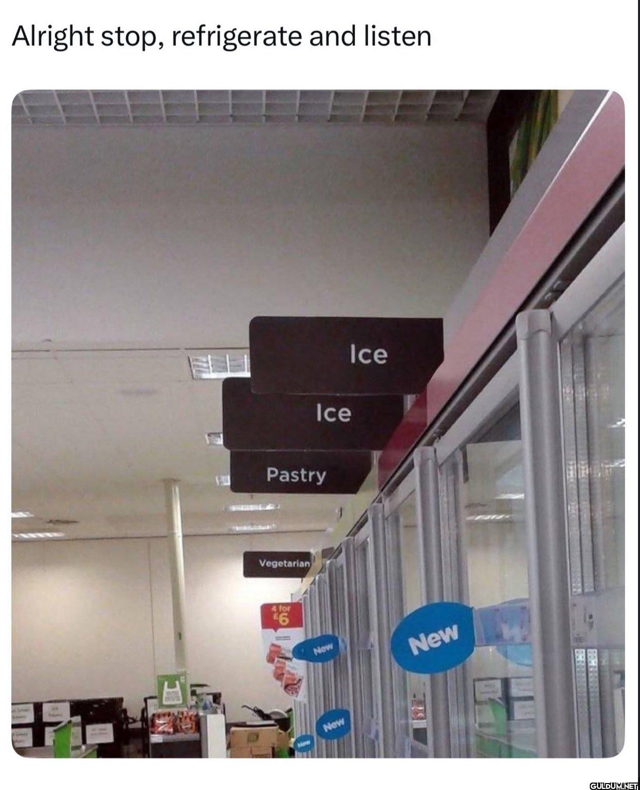 Alright stop, refrigerate...
