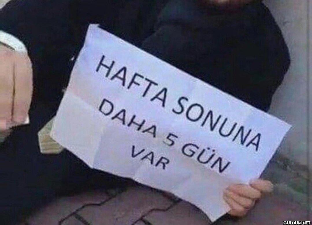 HAFTA SONUNA DAHA 5 GÜN VAR