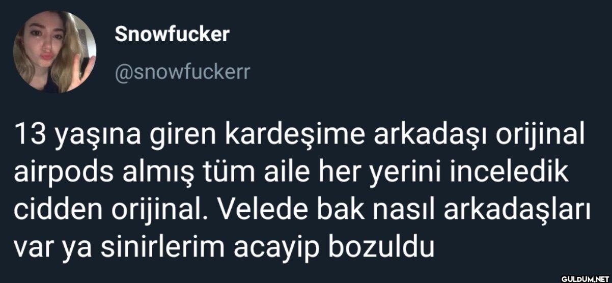 13 yaşına giren kardeşime...