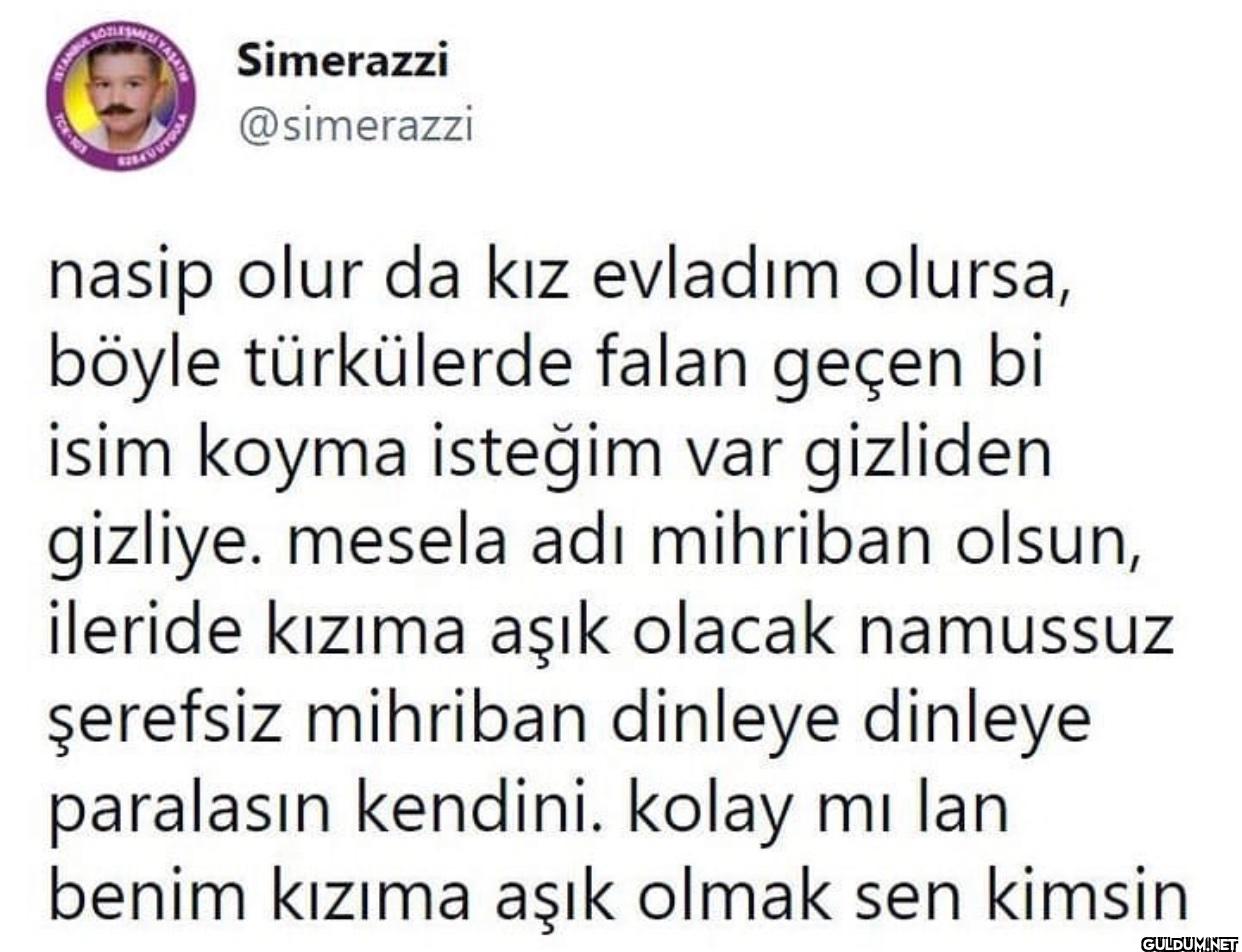 nasip olur da kız evladım...