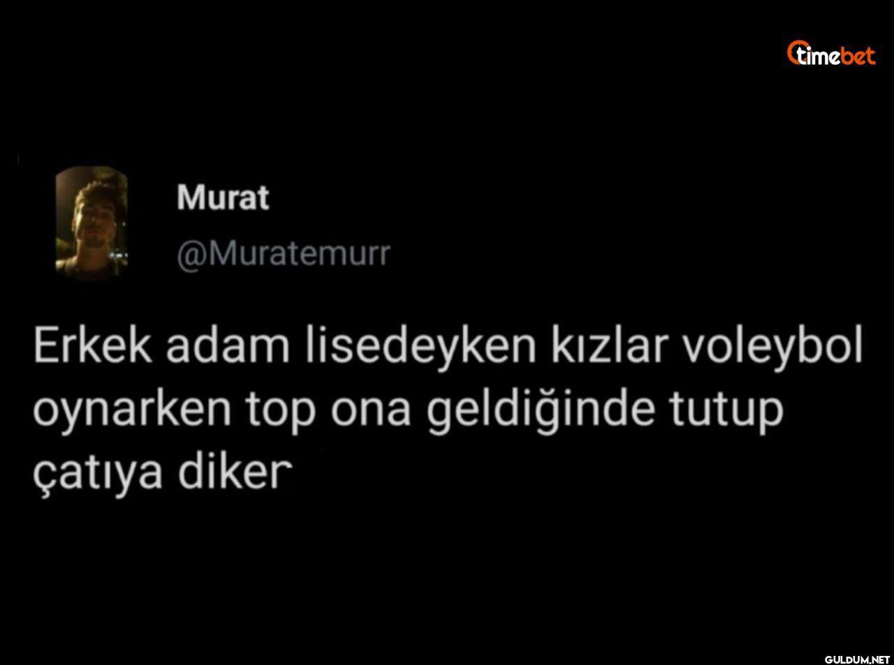 Erkek adam lisedeyken...