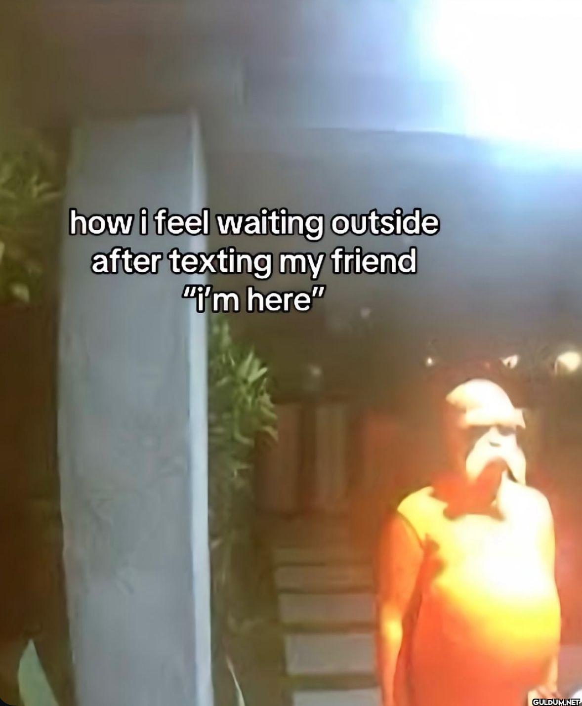 how i feel waiting outside...