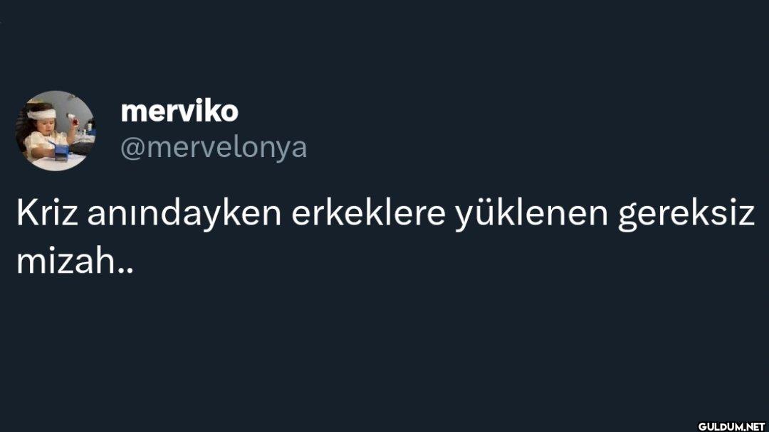 Kriz anındayken erkeklere...