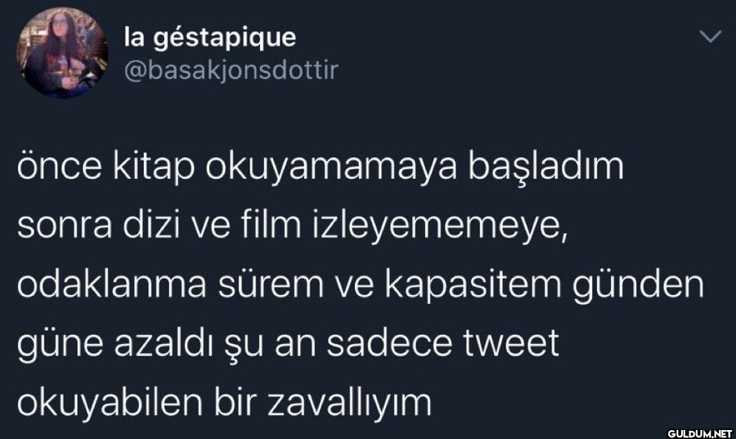önce kitap okuyamamaya...