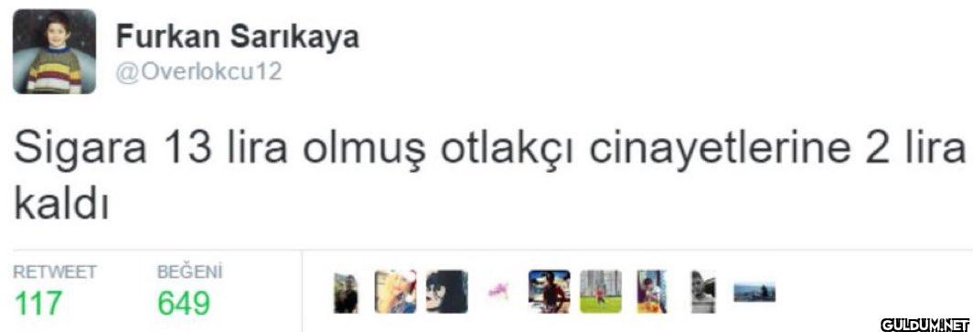 Sigara 13 lira olmuş...