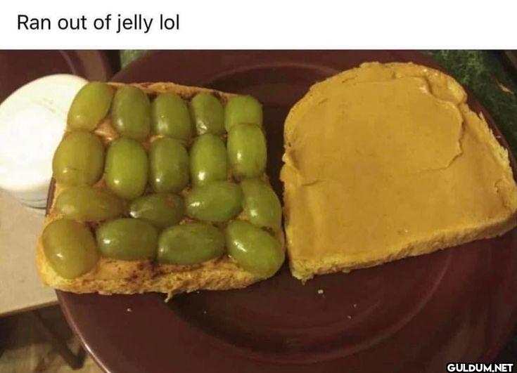 Ran out of jelly lol
