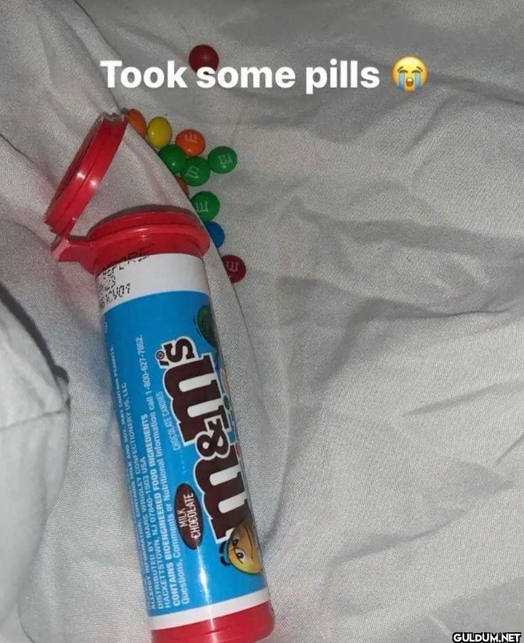 Took some pills M&M's MINI...