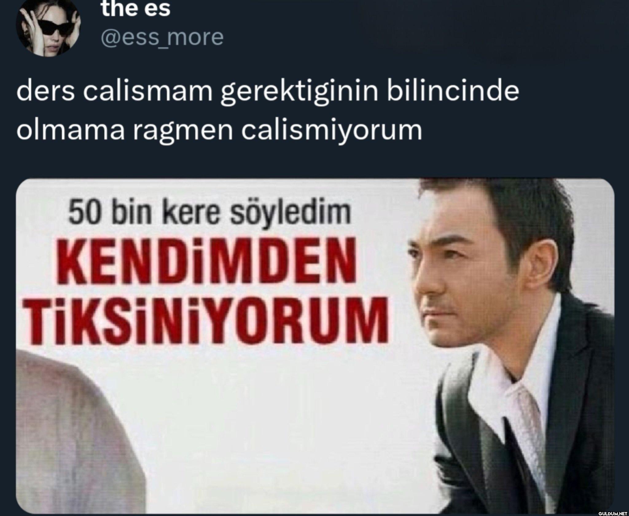 ders calismam gerektiginin...