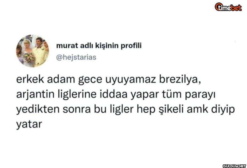 timebet murat adlı kişinin...