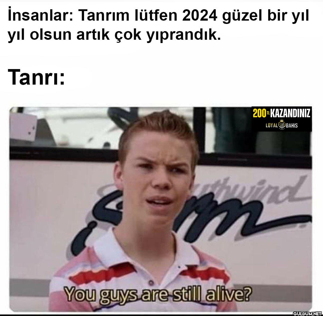 İnsanlar: Tanrım lütfen...